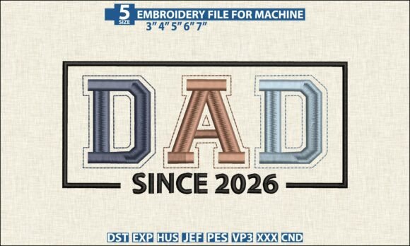 Dad Since 2026 Embroidery Design Review
