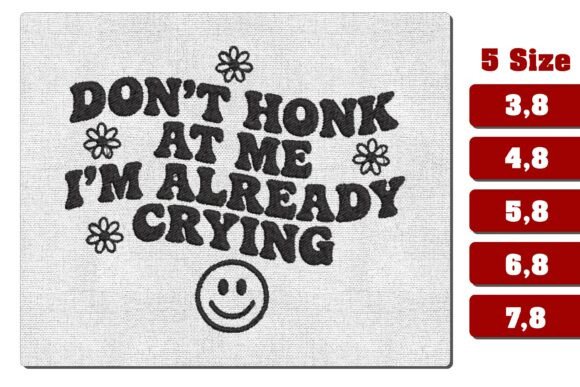 Don't Honk at Me Embroidery Design File Review